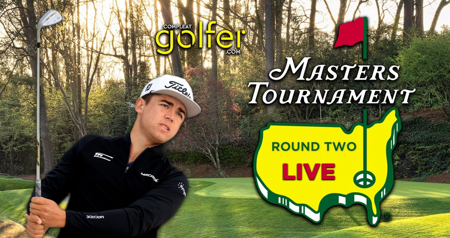 The Masters Round 2 LIVE Compleat Golfer